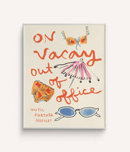 “On Vacay: Out of Office” Art Print: 11 x 14